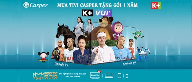 Mua Tivi Casper Tằng Gói K+ Vui
