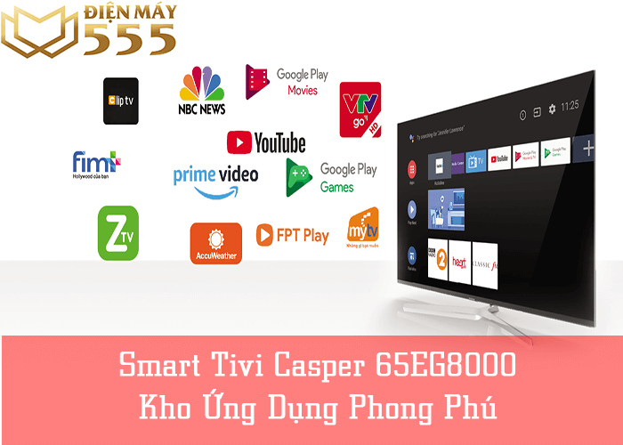 Smart Tivi Casper 65 inch 65EG8000 Hệ Điều Hành Android - Chính hãng