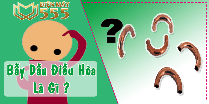 Bẫy dầu trên điều hòa là gì? Tại sao nên sử dụng bẫy dầu?