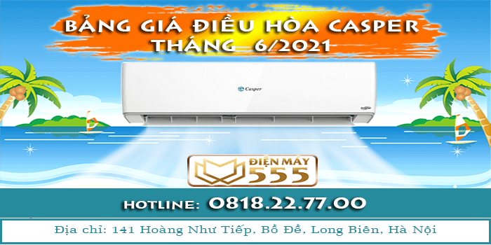 Bảng Giá Điều Hòa Casper Tháng 6/2021 Tại Hà Nội