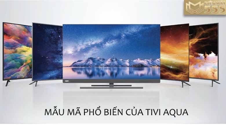 Có nên mua Tivi AQUA giá rẻ không? Tivi AQUA nào tốt nhất?