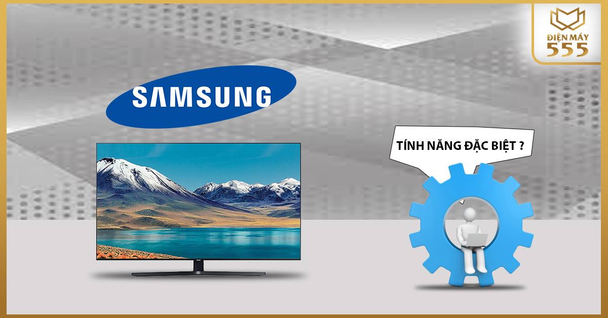 Tính năng đặc biệt của tivi Samsung mà không phải thiết bị nào cũng sở hữu